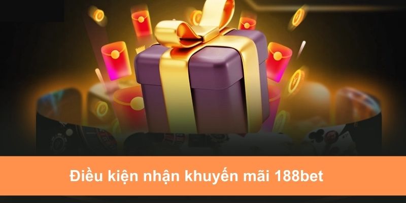 Những lưu ý mà hội viên cần đáp ứng để nhận khuyến mãi 188bet