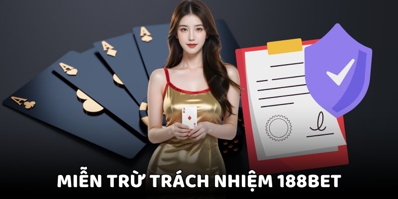 Giới thiệu thông tin cơ bản về miễn trừ trách nhiệm 188BET