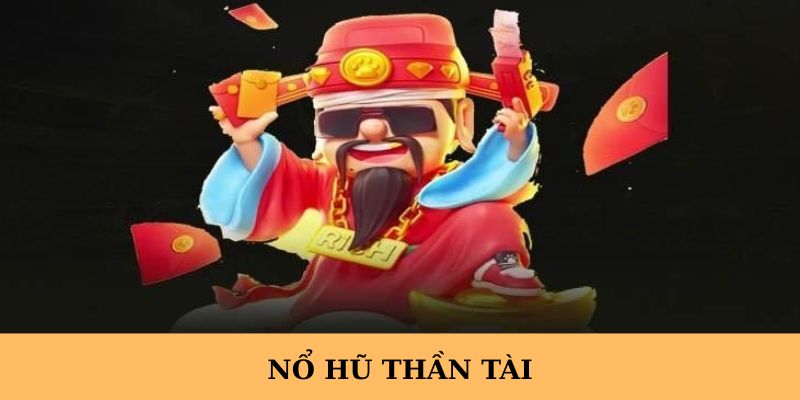 Nổ hũ Thàn Tài 188bet